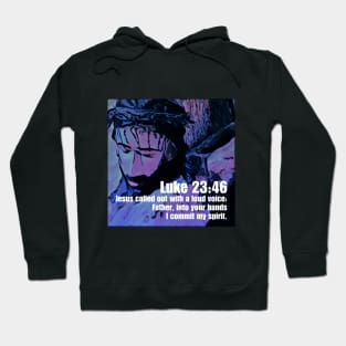 Luke 23:46 Hoodie